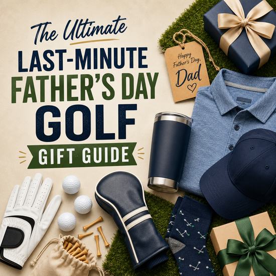 The Ultimate Last-Minute Father’s Day Golf Gift Guide
