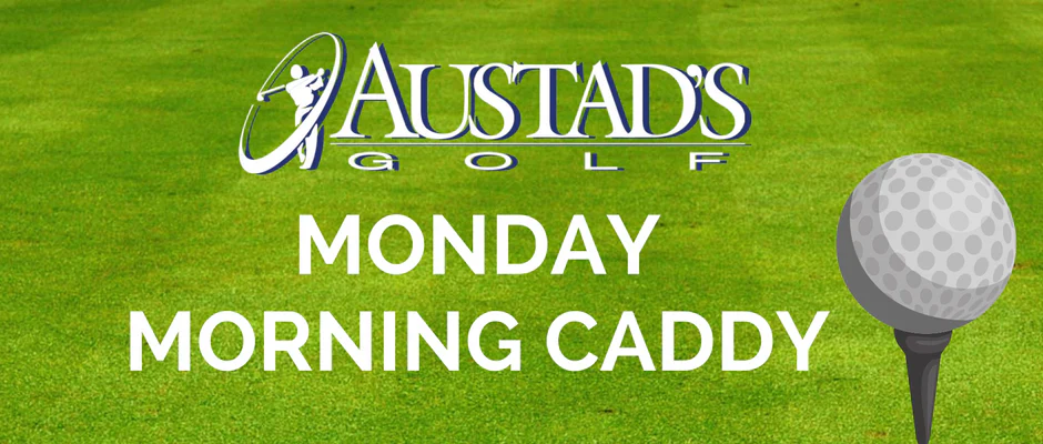 Monday Morning Caddy - August 28, 2017