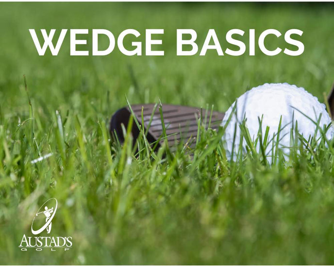 Wedge Basics: Everything You Wanted to Know about Golf Wedges